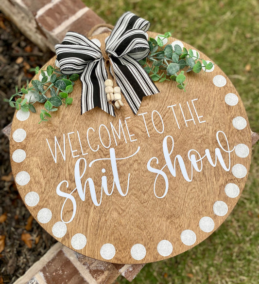 Welcome to the Shit Show Door Hanger