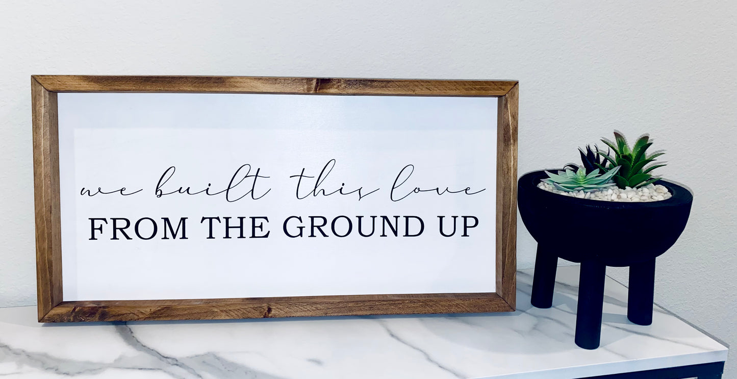 From the ground up - Farmhouse sign